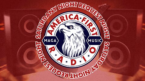 REPLAY: America First Radio | Saturday Night Request Night | 05-04-2024