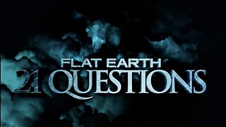 "FLAT EARTH - 21 QUESTIONS" - ODD TV