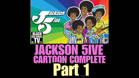BCTV #75 JACKSON 5IVE CARTOON PT1