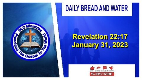 Daily Bread And Water (Revelation 22:17)