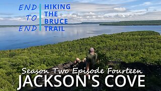 S2.Ep14 “Jackson’s Cove” Magnificent Georgian Bay Hiking The Bruce Trail - A Journey Across Ontario