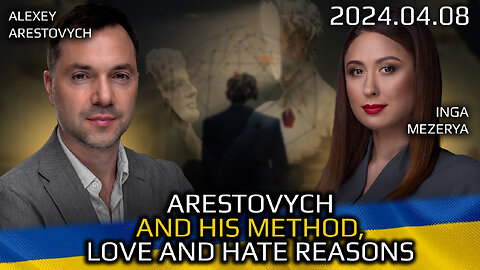 War in Ukraine, Analytics: "Arestovych Method" That He is Loved & Hated For. by Inga Mezerya