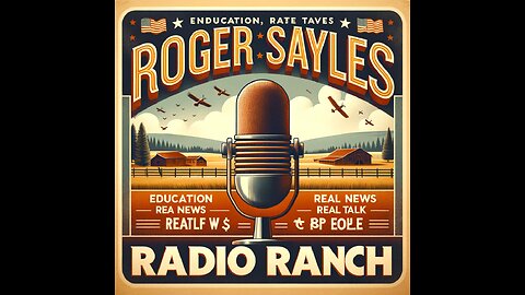 10am Roger Sayles Radio Ranch YOUR PASSPORT TO FREEDOM