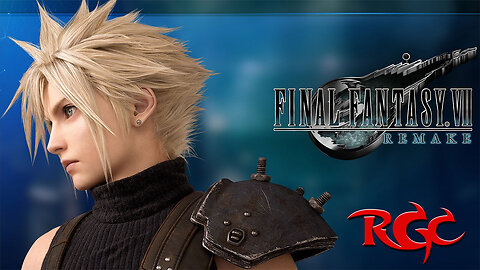 Final Fantasy VII Remake [Pt 1]