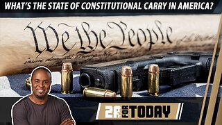 What’s the State of Constitutional Carry in America? | 2A For Today!