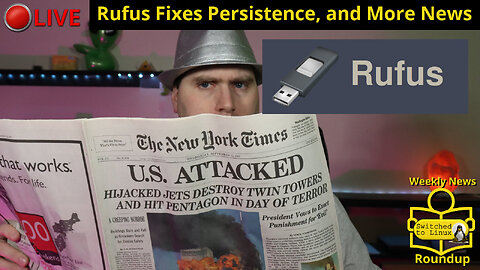 Rufus Fixes Persistence, and More Weekly News
