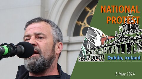 Nationalist Protest in Dublin – A Comprehensive Report on May 6, 2024