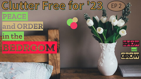 From Piles to Peace in 2 Days | Clutter Free for ’23 Ep2 | Know and Grow