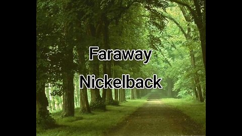 Faraway (lyrics) - Nickelback