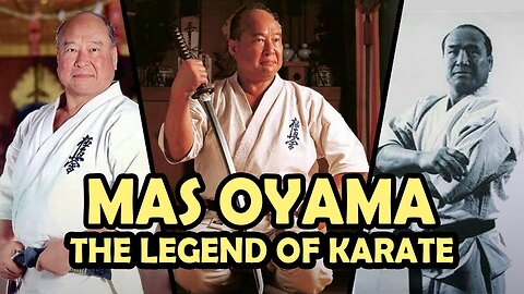 Mas Oyama - The Greatest Karate Master in History