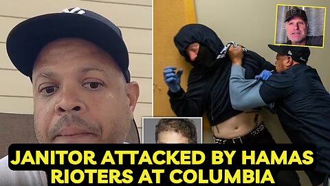 JANITOR ATTACKED BY HAMAS PROTESTORS AT COLUMBIA