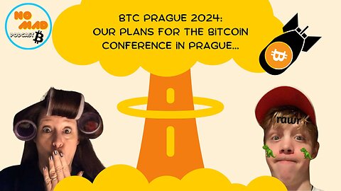 BTC Prague 2024: Our plans for the Bitcoin conference in Prague...