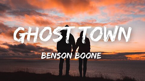 Benson Boone - Ghost Town (Lyrics)