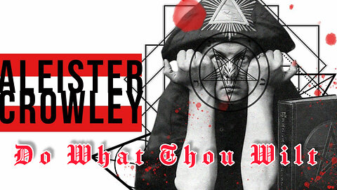 ❌👹ALEISTER CROWLEY-DO WHAT THOU WILT👹❌