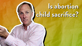 Is abortion child sacrifice? | The PassionLife Podcast | Mark Nicholson