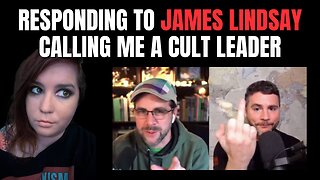 So, James Lindsay called me a CULT LEADER on Benjamin Boyce's show. Here's my response.