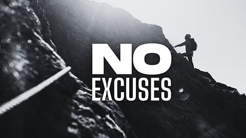 NO EXCUSES - Best Motivational Video