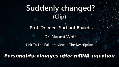 SUDDENLY CHANGED? PERSONALITY CHANGES AFTER mRNA INJECTION - (CLIP)