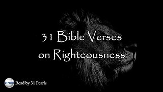 31 Blessings of Righteousness - Read by Robert Eusini (Text In Video)