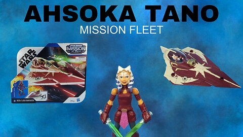Star Wars Ahsoka Tano Mission Fleet