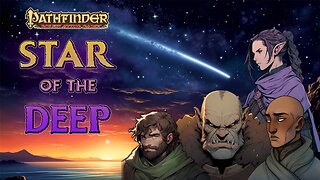 Pathfinder Campaign: Star of the Deep | Half Way