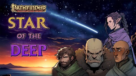 Pathfinder Campaign: Star of the Deep | Half Way