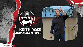 Keith Rose | Unshakable Kingdom | Faith Friday