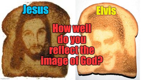 Reflecting The Image Of God With Elvis Presley