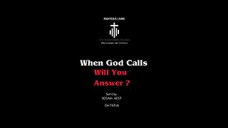 When God calls will you answer ?