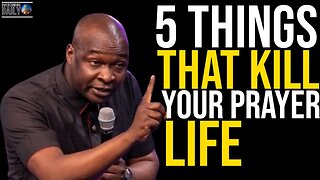 AVOID THESE 5 THINGS THAT KILL YOUR PRAYER LIFE & HINDER YOUR DESTINY | APOSTLE JOSHUA SELMAN