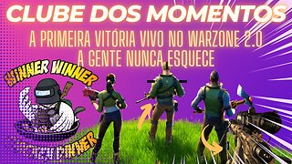 Clube dos Momentos: A Primeira Vitória Vivo no WarZone 2.0 A Gente Nunca Esquece