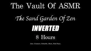 The Sand Garden Of Zen INVERTED 8Hr