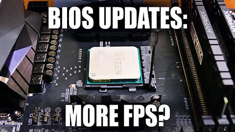 Can a BIOS Update Increase FPS for AMD Ryzen PCs?