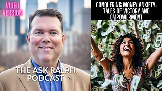 Overcoming Financial Fear: Practical Steps & Inspirational Stories | Ask Ralph Podcast