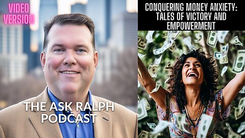Overcoming Financial Fear: Practical Steps & Inspirational Stories | Ask Ralph Podcast