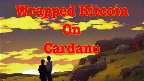 Wrapped Bitcoin On Cardano