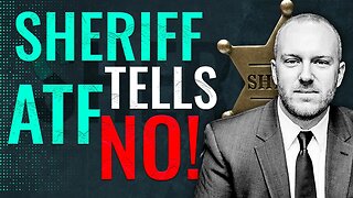 MASSIVE: Sheriff tells ATF NO will STOP ATF agents!