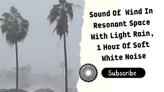 Sound Of Wind In Resonant Space With Light Rain, 1 Hour Of Soft White Noise.