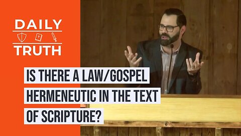 Is There A Law/Gospel Hermeneutic In The Text Of Scripture?