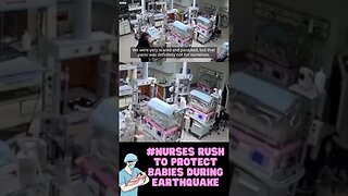 Nurses rush to protect babies during earthquake in Turkey