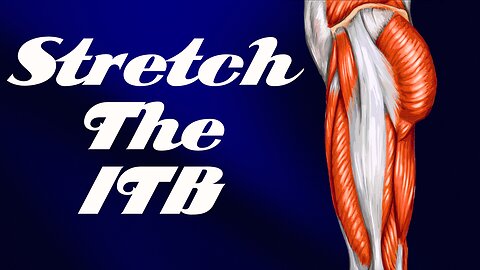 Easy Hip & ITB Stretch: Relaxation Techniques for Tight Muscles