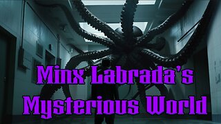 Minx Labrada's Mysterious World - EP25 - The Money Changers