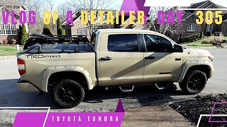 VLOG OF A DETAILER: DAY 305 -MOBILE DETAILING AROUND NASHVILLE - DETAILING A TOYOTA TUNDRA - DIRTY!!