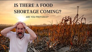 Is there a food shortage coming?