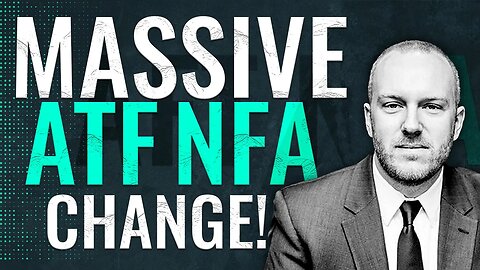 MASSIVE new ATF NFA Change? [UPDATE in description]