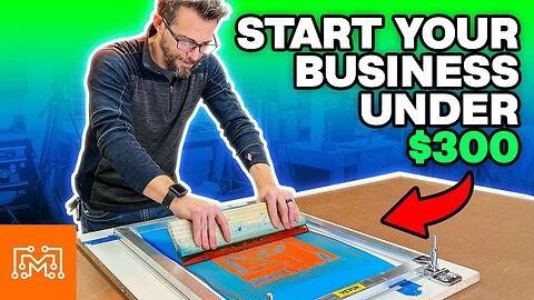Start a Screen Printing Business for Under $300!