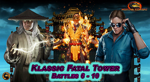 MK MOBILE. Klassic Fatal Tower Battles 6 - 10