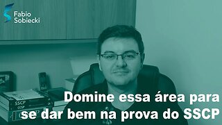 Domine essa área para se dar bem na prova do SSCP