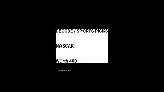 NASCAR Würth 400 Decode/Sports Picks