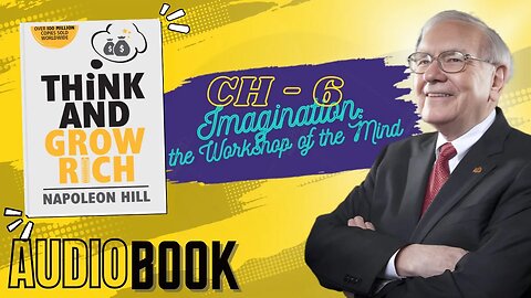 THINK AND GROW RICH - Audiobook | Ch- 6 | Imagination: The Workshop for Mind